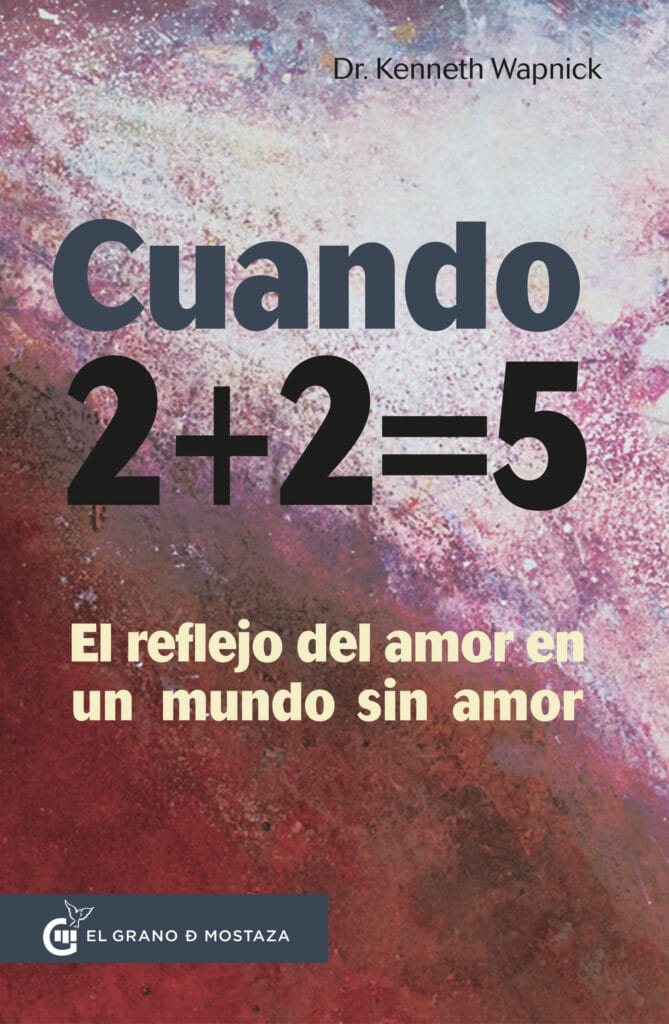 Portada del libro de Wapnick, cuando dos más dos es igual a 5. El reflejo del amor en un mundo sin amor