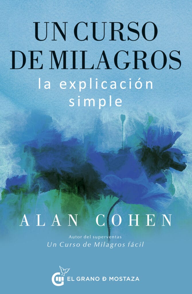 Portada del libro Un curso de milagros la explicación simple de Alan Cohen